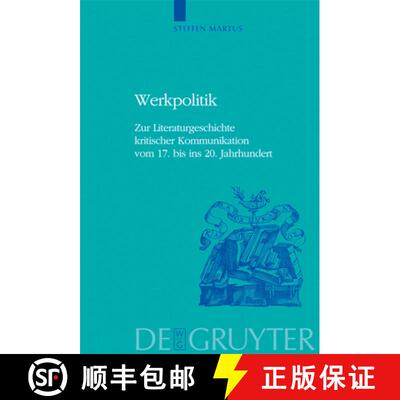 【3-4周达】精装 Werkpolitik – Zur Literaturgeschichte kritischer Kommunikation vom 17. bis ins 20. J... [9783110192711]