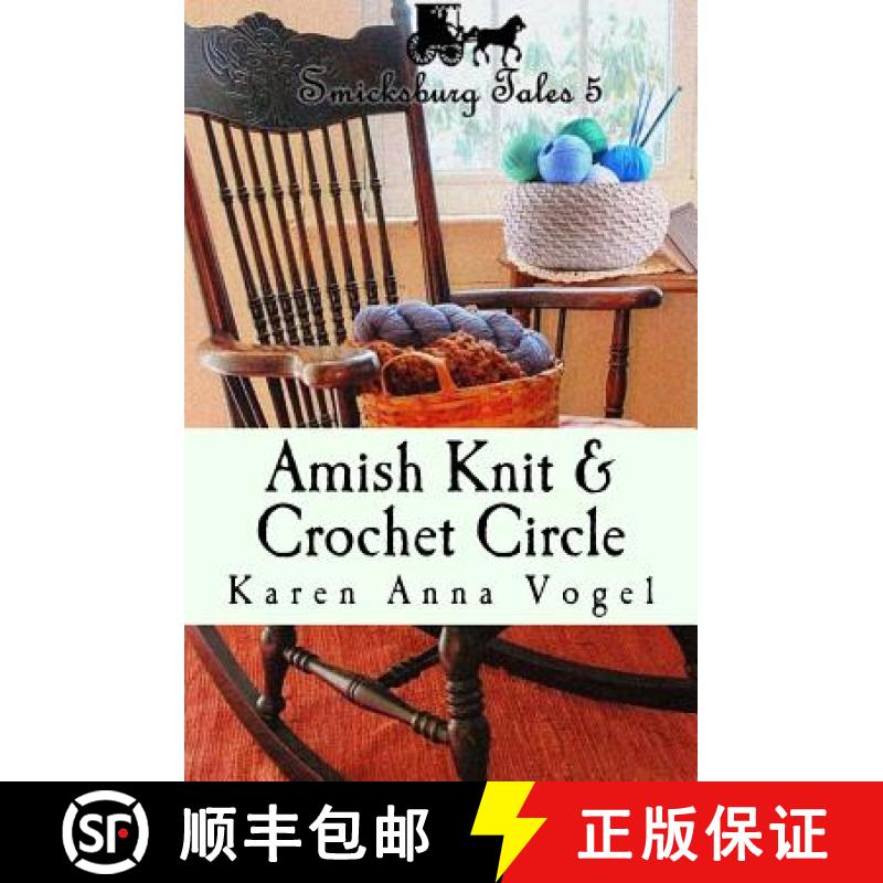 【3-4周达】Amish Knit & Crochet Circle: Smicksburg Tales 5 [9780692653043]