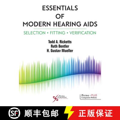 【3-4周达】Essentials of Modern Hearing Aids : Selection, Fitting, and Verification [9781597568531]