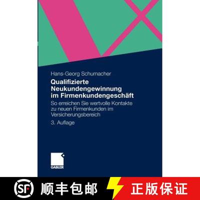 【3-4周达】Qualifizierte Neukundengewinnung im Firmenkundengeschäft : So erreichen Sie wertvolle Kon... [9783834929723]