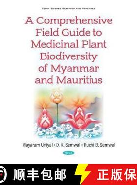 【3-4周达】A Comprehensive Field Guide to Medicinal Plant Biodiversity of Myanmar and Mauritius [9781536174250]