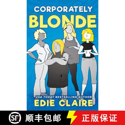 预订 Corporately Blonde: Originally Titled Work, Blondes. Work! [9781946343451]