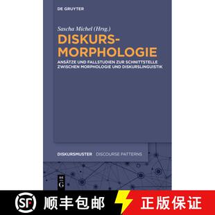 【3-4周达】精装 Diskursmorphologie – Ansätze und Fallstudien zur Schnittstelle zwischen Morphologie... [9783111363875]