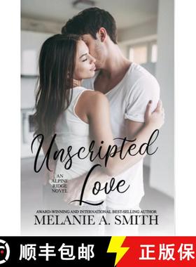 【3-4周达】Unscripted Love: A Steamy Small-Town Celebrity Romance [9781952121838]