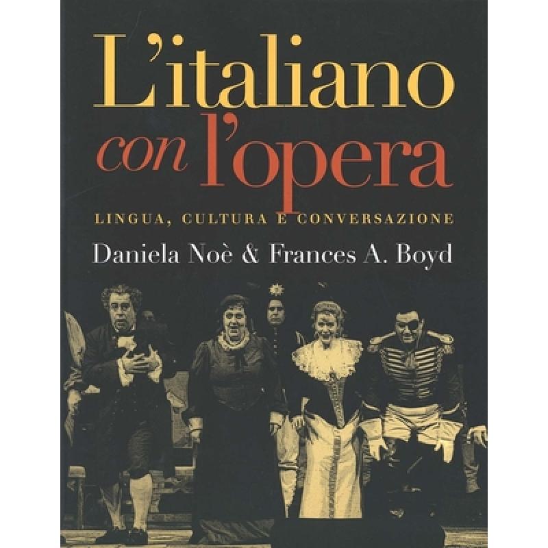 【4周达】L`italiano con l`opera: Lingua, cultura e conversazione[9780300091540]-封面