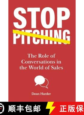【3-4周达】Stop Pitching!: The Role of Conversations in the World of Sales [9781778072406]