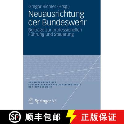 【3-4周达】Neuausrichtung der Bundeswehr : Beiträge zur professionellen Führung und Steuerung [9783531182278]