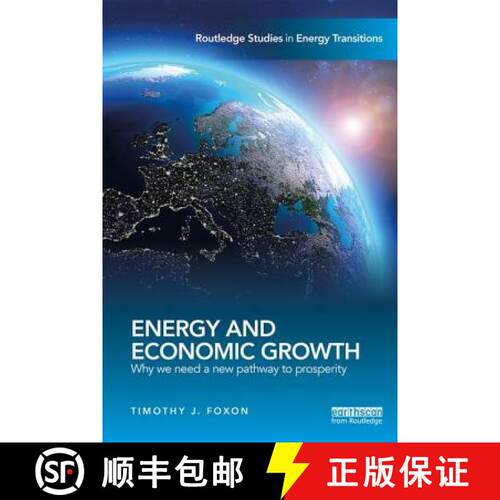 【3-4周达】Energy and Economic Growth: Why We Need a New Pathway to Prosperity [9781138669307]