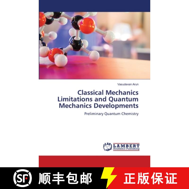 【2-3周达】Classical Mechanics Limitations and Quantum Mechanics Developments [9786207809585]
