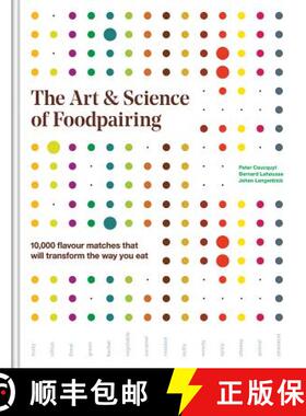 【3-4周达】The Art and Science of Foodpairing: 10,000 Flavour Matches That Will Transform the Way You... [9780228100843]