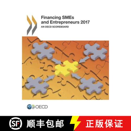 【3-4周达】Financing Smes and Entrepreneurs 2017 an OECD Scoreboard: An OECD Scoreboard [9789264189850]