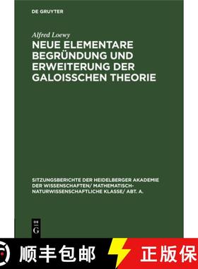 预订 Neue elementare Begründung und Erweiterung der Galoisschen Theorie [9783111190846]