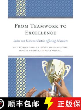 【3-4周达】From Teamwork to Excellence : Labor and Economic Factors Affecting Educators [9781475807417]
