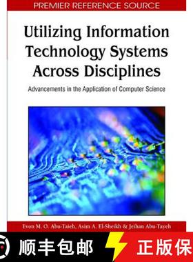 【3-4周达】Utilizing Information Technology Systems Across Disciplines: Advancements in the Applicati... [9781605666167]