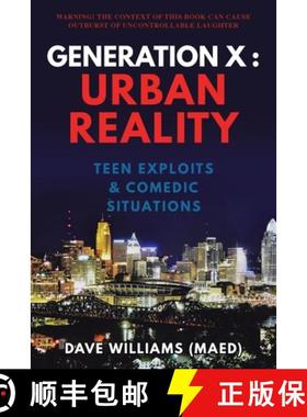预订 Generation X: Urban Reality: Teen Exploits & Comedic Situations [9781962587259]