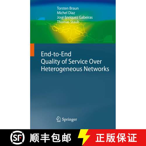 【3-4周达】精装 End-to-End Quality of Service Over Heterogeneous Networks [9783540791195]