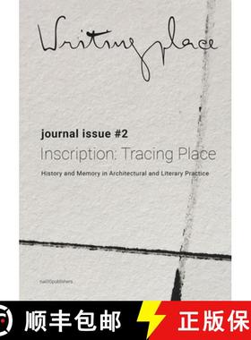【3-4周达】Writingplace Journal for Architecture and Literature #2 - Inscription: Tracing place. Hist... [9789462084766]