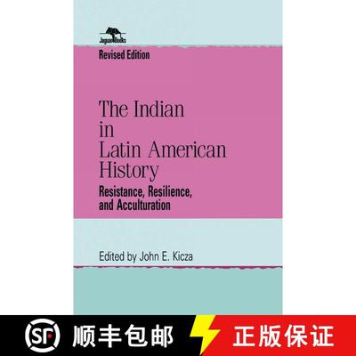 【3-4周达】The Indian in Latin American History: Resistance, Resilience, and Acculturation, Revised E... [9780842028233]