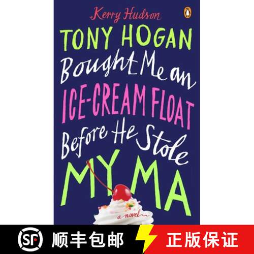 【3-4周达】Tony Hogan Bought Me an Ice-Cream Float Before He Stole My Ma [9780143124641]