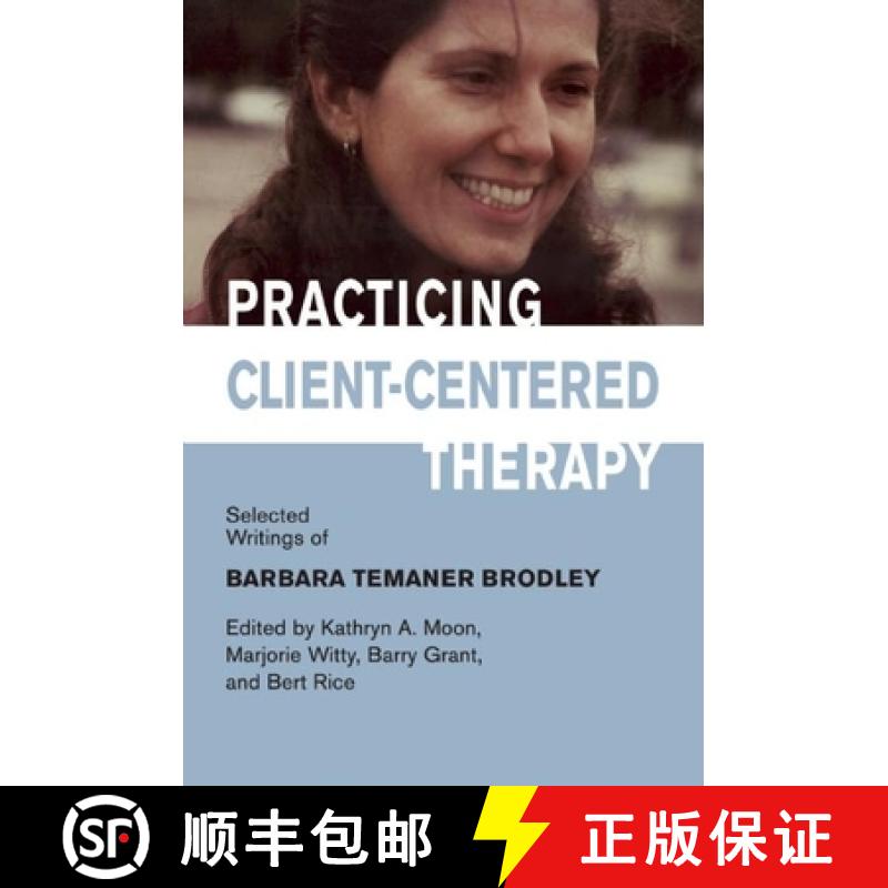 【3-4周达】Practicing Client-Centered Therapy: Selected Writings of Barbara Temaner-Brodley [9781906254261]