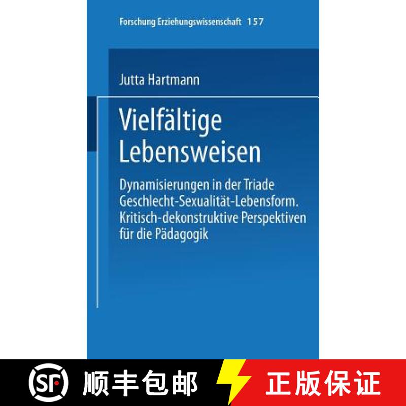 【3-4周达】Vielfältige Lebensweisen: Dynamisierungen in Der Triade Geschlecht -- Sexualität -- Lebe... [9783810033956]