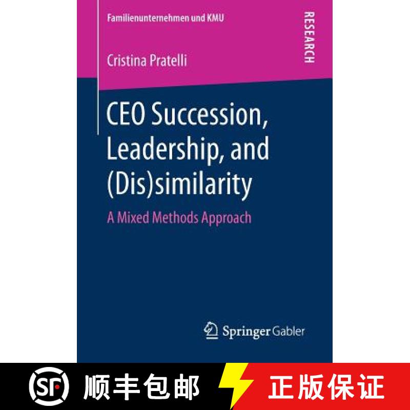 【3-4周达】CEO Succession, Leadership, and (Dis)similarity : A Mixed Methods Approach [9783658248185]