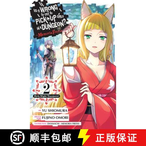 【3-4周达】Is It Wrong to Try to Pick Up Girls in a Dungeon? Memoria Freese, Vol. 2 [9781975371715]