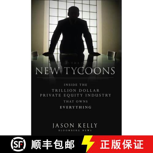 【3-4周达】精装 The New Tycoons: Inside The Trillion Dollar Private Equity Industry That Owns Everyth... [9781118205464]