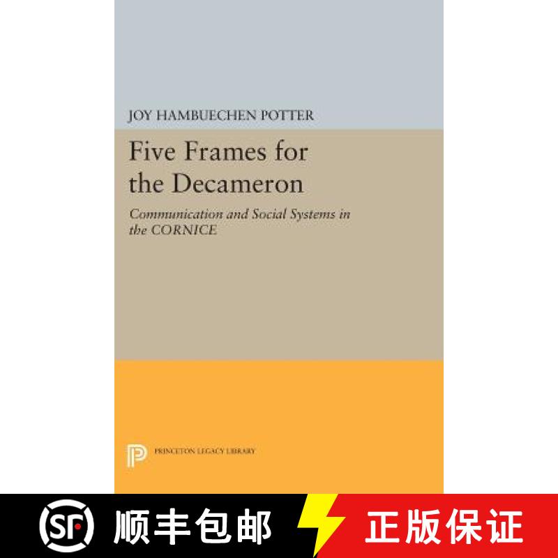 【3-4周达】Five Frames for the Decameron: Communication and Social Systems in the Cornice [9780691614250]