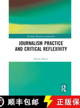 【3-4周达】Journalism Practice and Critical Reflexivity [9781138603035]