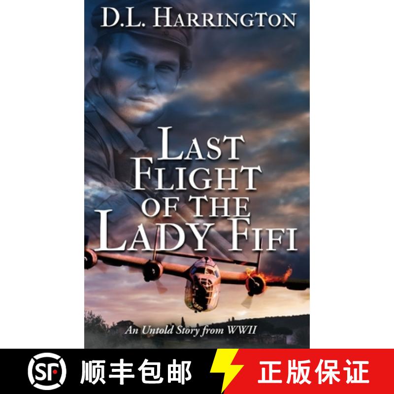 【2-3周达】Last Flight of the Lady Fifi: An Untold Story from WWII [9798349231827]