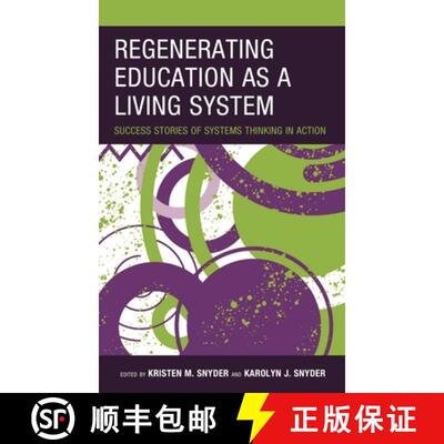 【3-4周达】Regenerating Education as a Living System : Success Stories of Systems Thinking in Action [9781475866438]