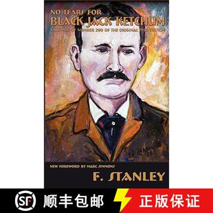 【3-4周达】No Tears for Black Jack Ketchum: Facsimile of Number 290 of the Original 1958 Edition [9780865346826]