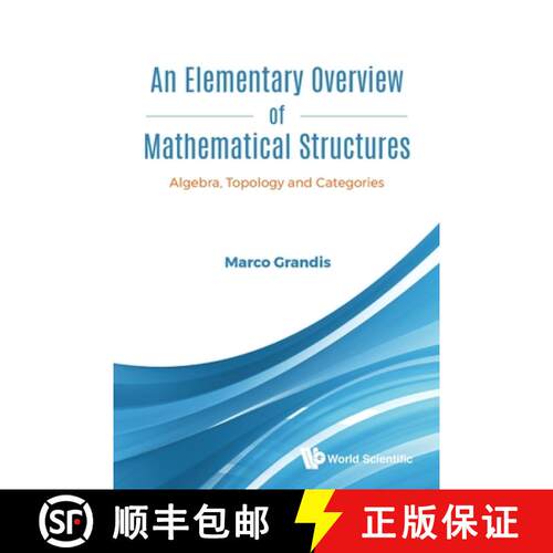 【3-4周达】Elementary Overview Of Mathematical Structures, An: Algebra, Topology And Categories [9789819820252]