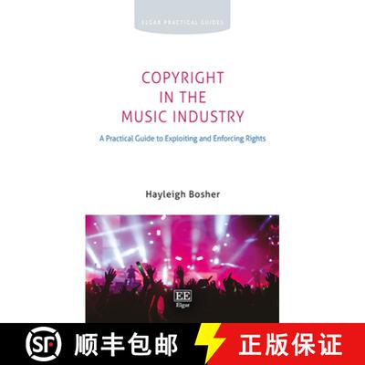 【3-4周达】精装 Copyright in the Music Industry - A Practical Guide to Exploiting and Enforcing Right... [9781839101267]
