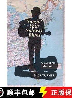 预订 Singin' Your Subway Blues: A Busker's Memoir [9780645309737]