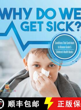 【3-4周达】Why Do We Get Sick? Conditions That Contribute to Disease Grade 5 | Children's Health Books [9781541953963]