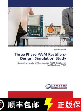 【3-4周达】Three Phase PWM Rectifiers-Design, Simulation Study [9783659185021]