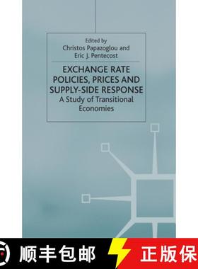【3-4周达】Exchange Rate Policies, Prices and Supply-side Response : A Study of Transitional Economies [9781349420209]
