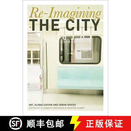 【3-4周达】Re–Imagining the City – Art, Globalization and Urban Spaces [9781841507316]