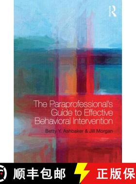 【3-4周达】The Paraprofessional's Guide to Effective Behavioral Intervention [9780415739191]