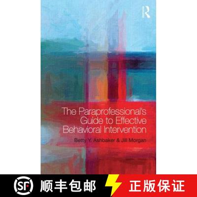 【3-4周达】The Paraprofessional's Guide to Effective Behavioral Intervention [9780415739191]