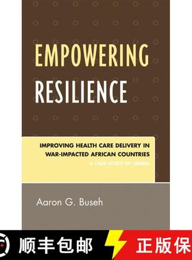 【3-4周达】Empowering Resilience : Improving Health Care Delivery in War-Impacted African Countries [9780761838968]