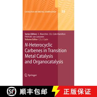 【3-4周达】N-Heterocyclic Carbenes in Transition Metal Catalysis and Organocatalysis [9789048128655]