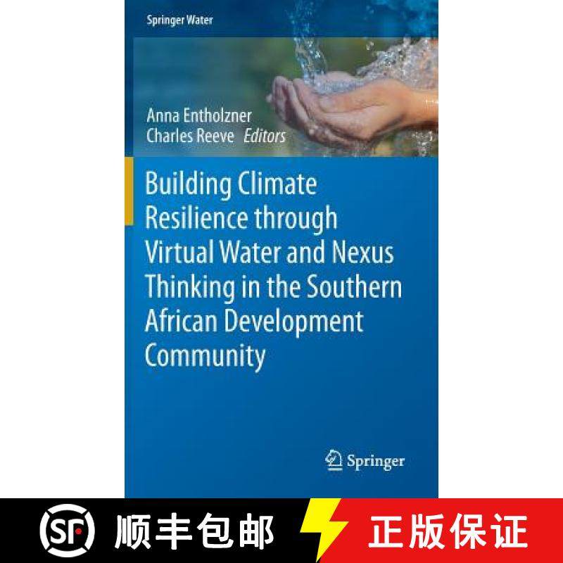 【3-4周达】Building Climate Resilience Through Virtual Water and Nexus Thinking in the Southern Afric... [9783319284620]