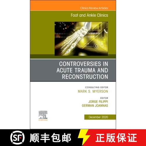 【3-4周达】精装 Controversies in Acute Trauma and Reconstruction, an Issue of Foot and Ankle Clinics ... [9780323775427]