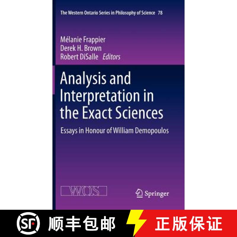 【3-4周达】Analysis and Interpretation in the Exact Sciences : Essays in Honour of William Demopoulos [9789400725812]
