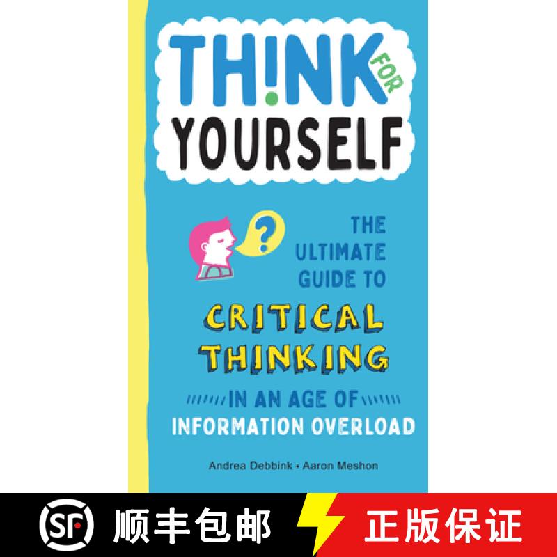 【3-4周达】Think for Yourself: The Ultimate Guide to Critical Thinking in an Age of Information Overl... [9781950500048]