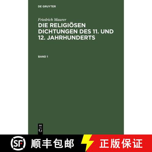 【3-4周达】精装 Die religiösen Dichtungen des 11. und 12. Jahrhunderts, Band 1, Die religiösen Dich... [9783111228785]