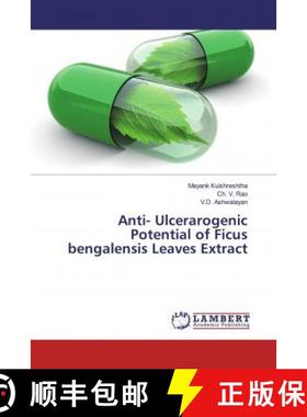 预订 Anti- Ulcerarogenic Potential of Ficus bengalensis Leaves Extract [9786139920556]